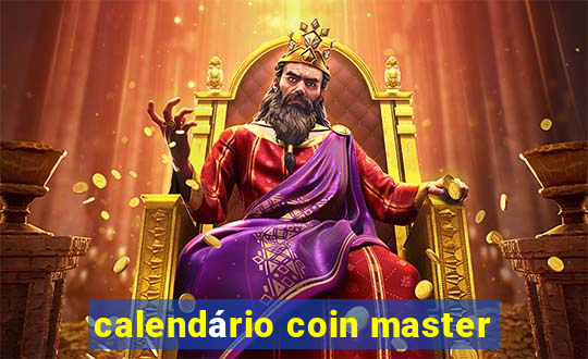 calendário coin master